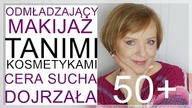 Odmładzającymakijaż dla pań z cerą dojrzałą, suchą tanimi i dobrymi kosmetykami.  Mature woman 50+.