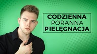 Codzienna męska pielęgnacja w 10 minut [ACH!]