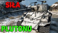 SIŁA PLUTONU - M4A3E8 Thunderbolt VII - World of Tanks