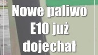 Nowe paliwo E10 już dojechało