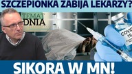 Szczepionka zabija lekarzy?! Cisza środowiska medycznego! Lekarze przerwą milczenie? Sikora w MN!