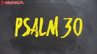 PLASTER MIODU  Psalm 30  Pewność siebie
