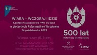Wiara a rozum (E.  Stein)  dr hab.  Leon Miodoński, prof.  UWr