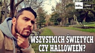WSZYSTKICH ŚWIĘTYCH czy HALLOWEEN? #126