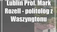 Lublin: Prof.  Mark Rozell - politolog z Waszyngtonu z wizytą w Lublinie