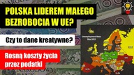 Polska liderem bezrobocia w UE? Dane kreatywne | Rosną koszty życia przez podatki