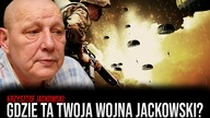 Jackowski odpowiada Gdzie ta twoja wojna Jackowski? Ona już trwa! \\ 4MensTV