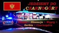 Podróż Polska - Czarnogóra 2022.  Jedziemy do Petrovac na Moru!