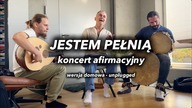 Koncert Afirmacyjny - Jestem Pełnią - Michał Rudaś - wersja domowa-unplugged