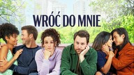 Wr&oacute;ć do mnie (2022) [Lektor PL] - I Want You Back