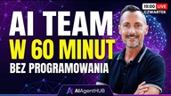 Jak zbudować swój pierwszy AI team w 60 minut  bez programowania