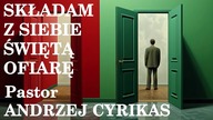 Składam z siebie świętą ofiarę (15. 09. 2024) Pastor Andrzej Cyrikas #chwe #andrzejcyrikas