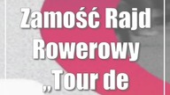 Zamość: Rajd Rowerowy Tour de Lubelskie