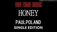Big Time Rush - Honey (PaulPoland Single Edition)