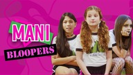 MANI | Season 4 | Bloopers