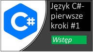 Język C# pierwsze kroki #1 Wstęp