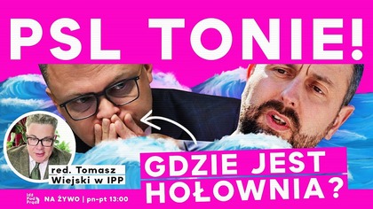 PSL tonie! Gdzie jest Hołownia? | Tomasz Wiejski w IPP