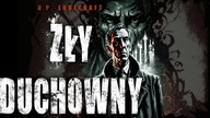 Zły duchowny | H. P.  Lovecraft - CreepyPasta Lektor PL