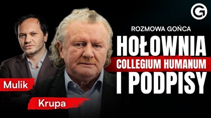 WIELKI UPADEK.  KRUPA O HOŁOWNI I AFERZE COLLEGIUM HUMANUM