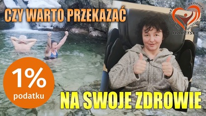 Czy Warto Przekazać 1% Podatku na Swoje Zdrowie? Stowarzyszenie Ty Dajesz Życie KRS: 0000628953.