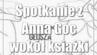 Spotkanie z Anną Goc wokół książki Głusza