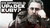 Kto odpowiada za upadek Kuby?