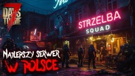 Najlepszy Serwer 7 Days To Die W Polsce - STRZELBA SQUAD Trailer