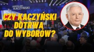 Czy Kaczyński DOTRWA do wyborów? Zaskakujące doniesienia