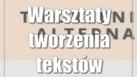 Warsztaty tworzenia tekstów alternatywnych