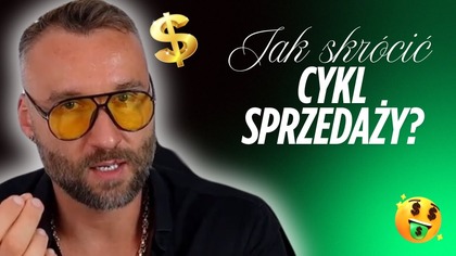 Jak skrócić cykl sprzedaży? (żeby klient szybciej się decydował)