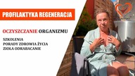 Profilaktyka Regeneracja Oczyszczanie Organizmu Szkolenia Porady Zdrowia Życia Zioła Odrabacanie.