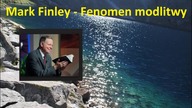 Mark Finley - Fenomen modlitwy