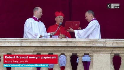 Robert Prevost nowym papieżem.  Przyjął imię Leon XIV [KS Info]