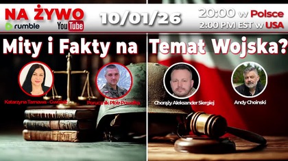 Mity i fakty na temat polskiego wojska - Katarzyna Tarnawa-Gw&oacute;źdź, Aleksander Siergiej, Andy Choinski... (10.01.2026)