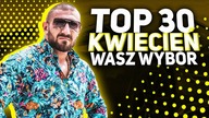 TOP 30 POLSKI RAP/TRAP w KWIETNIU - WEDŁUG WAS