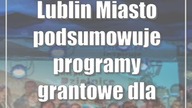 Lublin: Miasto podsumowuje programy grantowe dla młodzieży