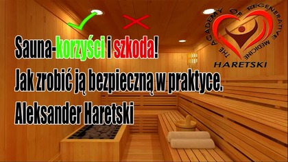 Sauna Korzyści i Szkoda! Jak Zrobić ją Bezpieczną w Praktyce Aleksander Haretski