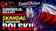 Eurowizja: Kolejny międzynarodowy SKANDAL z udziałem Polski!