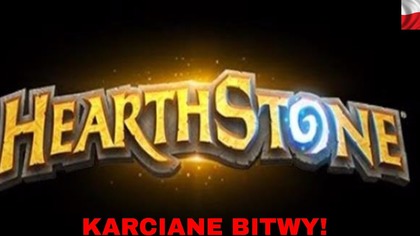 Hearthstone #1 [KARCIANE BITWY!] 