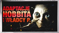 10 ADAPTACJI HOBBITA I WŁADCY PIERSCIENIA