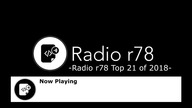 Radio r78 #129 -Radio r78 Top 21 of 2018-