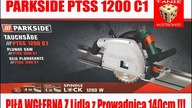 Parkside PTSS 1200 C1 Piła Wgłębna z Lidla z Prowadnicą 140cm !!!