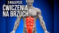 TRENING BRZUCHA - 3 NAJLEPSZE ĆWICZENIA / JAK TRENOWAĆ BRZUCH ?