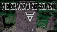 Nie zbaczaj ze szlaku cz.  III - Creepypasta Lektor PL