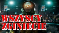 Niestety ,,WSZYSCY ZGINIECIE.....