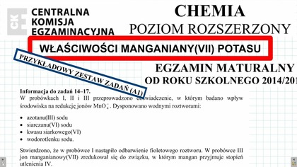 ZADANIE 14 15 16 CKE 2015(PRZYKŁADOWA) WŁ MANGANIANU(VII) POTASU