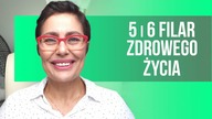 Piąty i szósty filar zdrowego życia