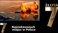 7 miejsc które trzeba a na pewno warto zobaczyć w Polsce