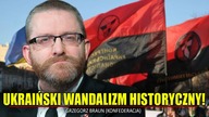 HIT! Grzegorz Braun ostro o ukraińskim WANDALIZMIE historycznym i zakłamywaniu historii|| NCzasTV