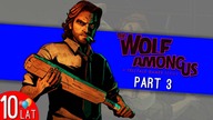 Problemy w raju - Wolf Among Us - Part 3